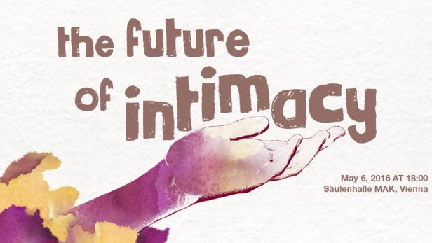 &quot;The Future of Intimacy&quot; lautet das Thema des TedXVienna Salons am Freitag.